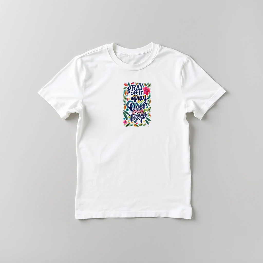 Pray On It Pray Over It — custom print by Terri's Closet